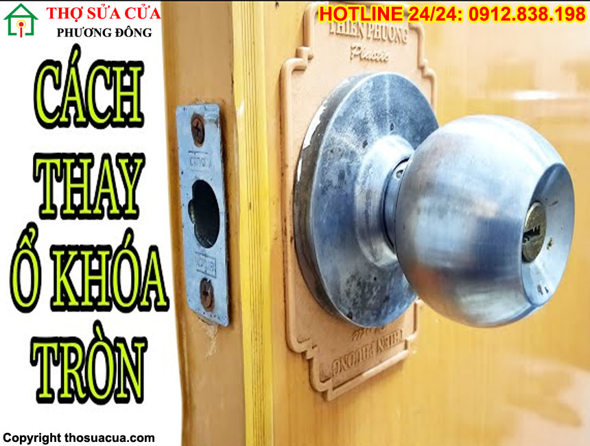 Cách thay khóa tay nắm tròn